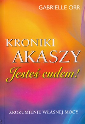 kroniki-akaszy-jestes-cud.jpg