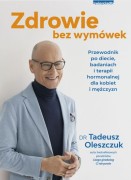 Zdrowie bez wymówek / Tadeusz Oleszczuk