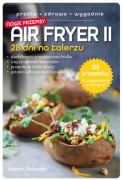 Air Fryer II. 28 dni na talerzu / Joanna Zielewska