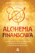 Alchemia finansowa / Jason Miller