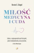 Miłość, Medycyna i Cuda / Bernie S. Siegel