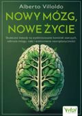 Nowy mózg, nowe życie / dr Alberto Villoldo